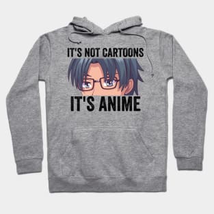 Anime Weeb Merch - It's Not Cartoons It's Anime Hoodie